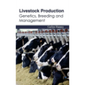 Livestock Production: Genetics, Breeding and Management
