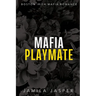 Mafia Playmate: BWWM Dark Mafia Romance