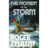 This Moment of the Storm