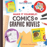 Make It Yourself! Comics & Graphic Novels: Comics & Graphic Novels