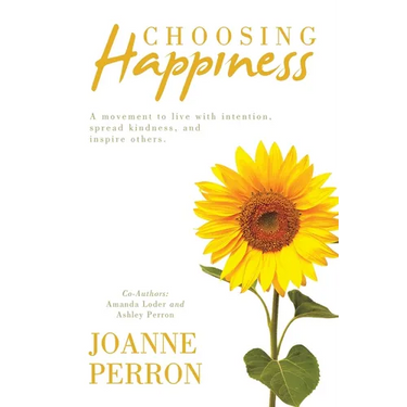 Choosing Happiness: A movement to live with intention, spread kindness, and inspire others.