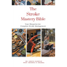 The Stroke Mastery Bible: Your Blueprint For Complete Stroke Management