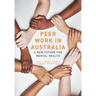 Peer work in Australia: A new future for mental health
