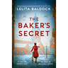 The Baker's Secret: Absolutely Gripping and Heartbreaking World War Two Historical Fiction
