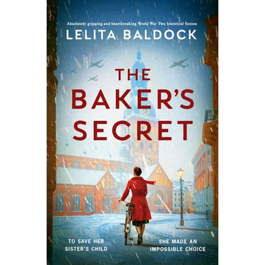 The Baker's Secret: Absolutely Gripping and Heartbreaking World War Two Historical Fiction