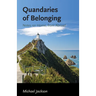 Quandaries of Belonging: Notes on Home, from Abroad
