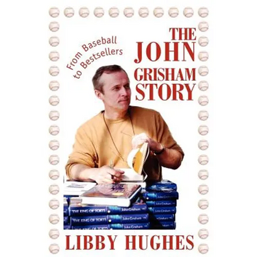 The John Grisham Story: From Baseball to Bestsellers