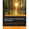 Android Sensor Programming By Example