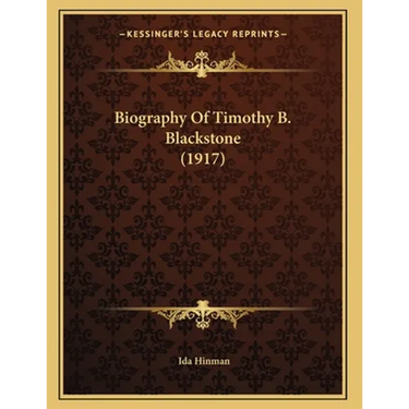 Biography Of Timothy B. Blackstone (1917)