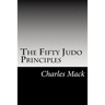 The Fifty Judo Principles