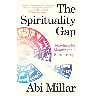 The Spirituality Gap: Searching for Meaning in a Secular Age