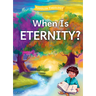 When Is Eternity?