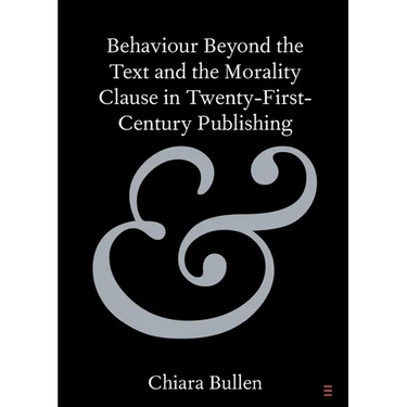 Behaviour Beyond the Text and the Morality Clause in Twenty-First-Century Publishing