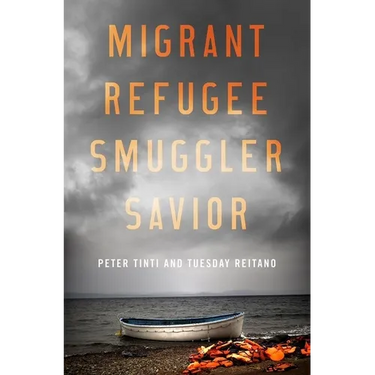 Migrant, Refugee, Smuggler, Savior