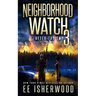 Neighborhood Watch 3: After the EMP