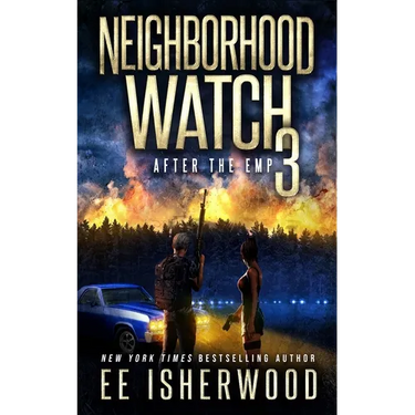 Neighborhood Watch 3: After the EMP