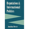 Reputation and International Politics