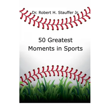 50 Greatest Moments in Sports