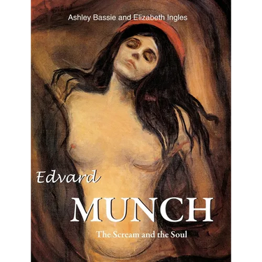 Edvard Munch: The Scream and the Soul