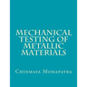 Mechanical Testing of Metallic Materials