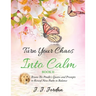 Turn Your Chaos Into Calm