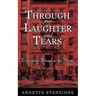 Through My Laughter and Tears: Returning Home to the Bronx -- A Memoir