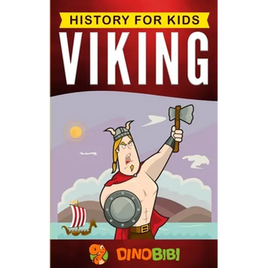Viking: History for kids: A captivating guide to the Viking Age and Norse mythology