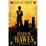 Hexed in Hawes: Magic, menace, & snark in a Yorkshire Urban Fantasy