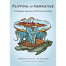 Flipping The Narrative: A Pragmatic Approach To Flat Earth Cosmology