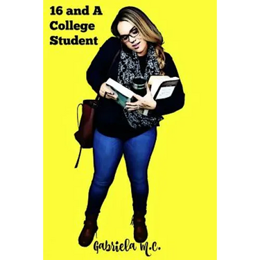 Sixteen and a College Student: Life Lessons Learned Outside of the Classroom