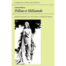 Claude Debussy, Pelleas Et Melisande