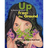 Up from the Ground: Connecting Kids to Real Food, a garden-based workbook for kids
