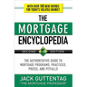 The Mortgage Encyclopedia: The Authoritative Guide to Mortgage Programs, Practices, Prices and Pitfalls, Second Edition