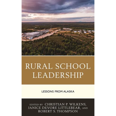 Rural School Leadership: Lessons from Alaska