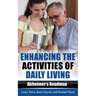 Enhancing the Activities of Daily Living: Alzheimer's Roadmap