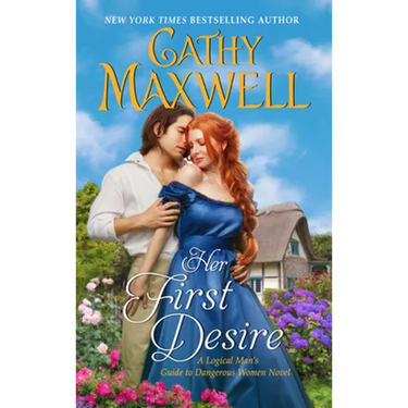 Her First Desire: A Logical Man's Guide to Dangerous Women Novel