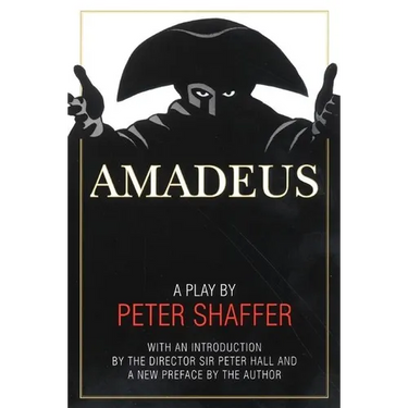 Amadeus: A Play by Peter Shaffer