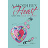 A Mother's Heart and the Will to Fight