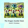 The Dragon Number Book: Cute dragons introducing the numbers 0-10