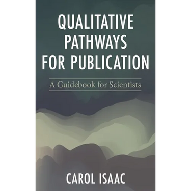 Qualitative Pathways for Publication: A Guidebook for Scientists