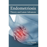 Endometriosis: Theory and Latest Advances