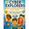 Cyber Explorers: Security & Artificial Intelligence in the 21st Century