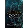 The Genesis Code: Revealing the Ancient Path to Inner Freedom