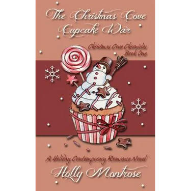 The Christmas Cove Cupcake War - A Holiday Contemporary Romance Novel