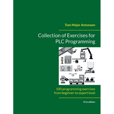 Collection of Exercises for PLC Programming: 100 programming exercises from beginner to expert level