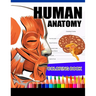 Human Anatomy Coloring Book: Anatomy & Physiology Coloring Book (Complete Workbook)