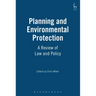 Planning and Environmental Protection: A Review of Law and Policy