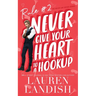Never Give Your Heart to a Hookup