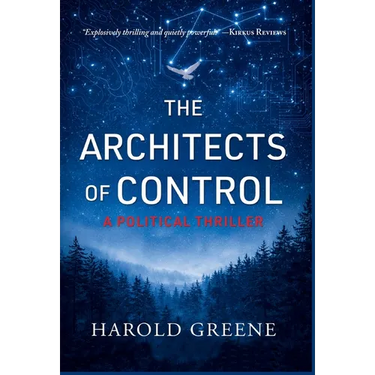 The Architects of Control: A Political Thriller