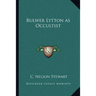 Bulwer Lytton as Occultist